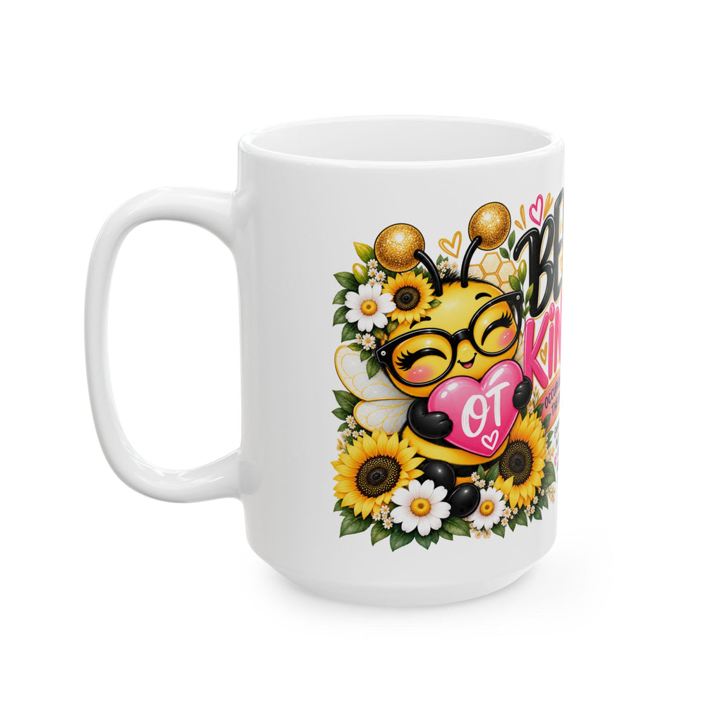 Bee Kind Occupational Therapy Mug — Sunflower & Heart Coffee Cup (11oz/15oz)
