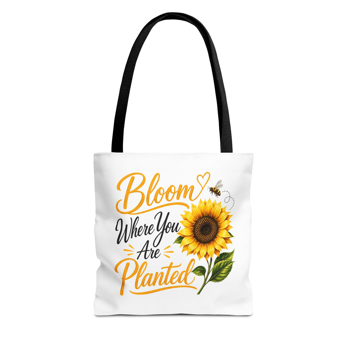 Bloom Where You Are Planted Sunflower Tote Bag