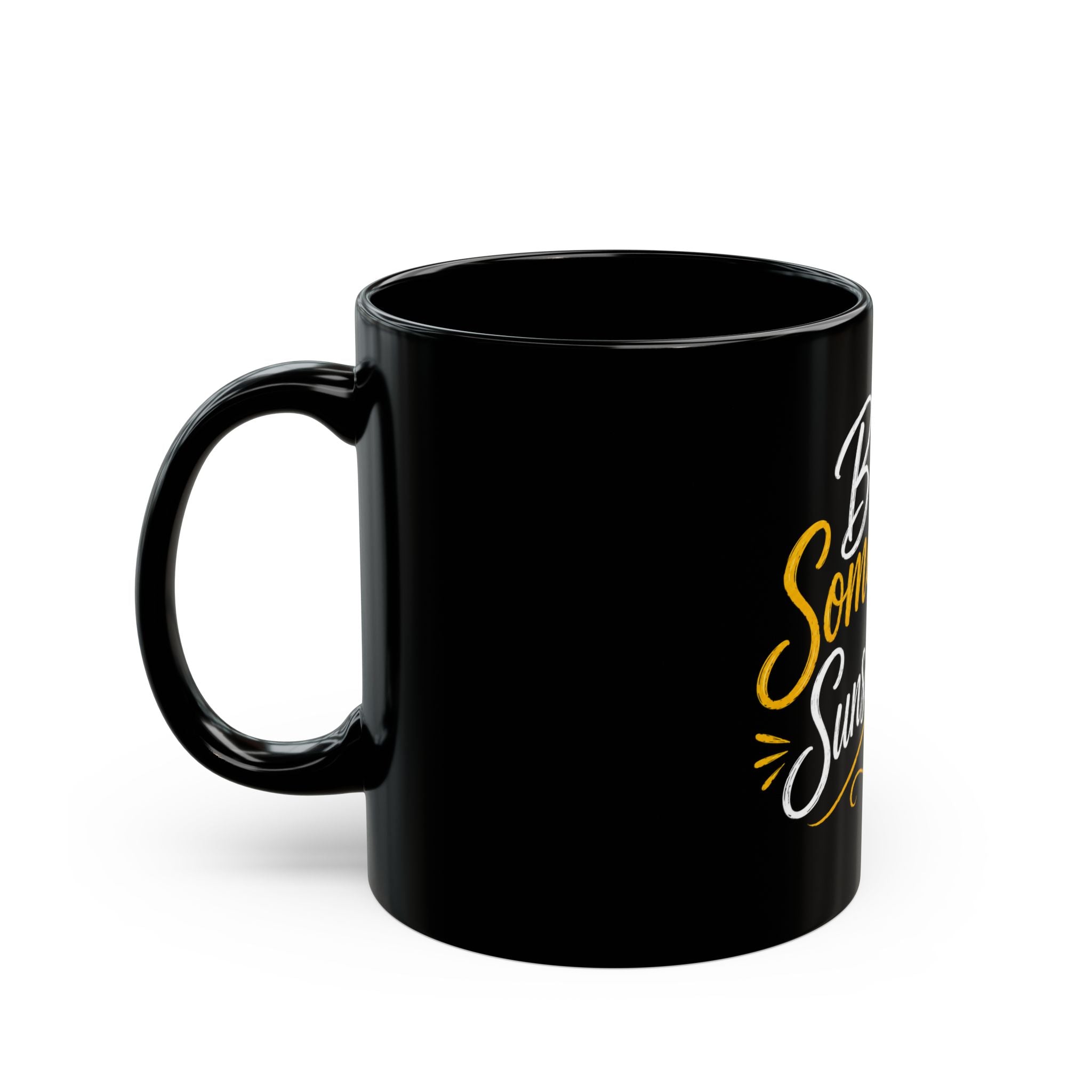 Be Someone's Sunshine Sunflower Coffee Mug — Inspirational Black Ceramic Mug (11oz & 15oz)