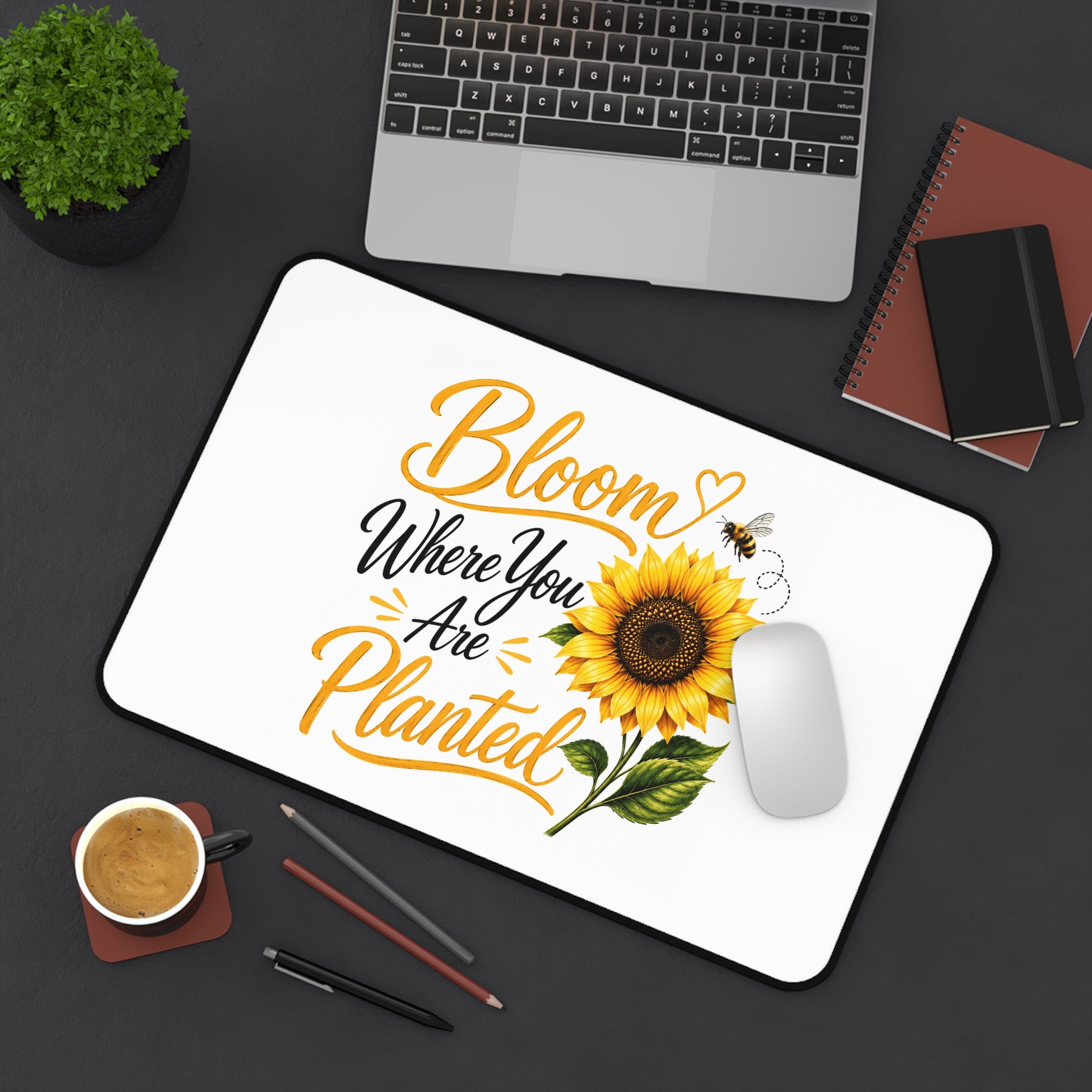 Sunflower "Bloom Where You Are Planted" Desk Mat — Inspirational Office Mousepad