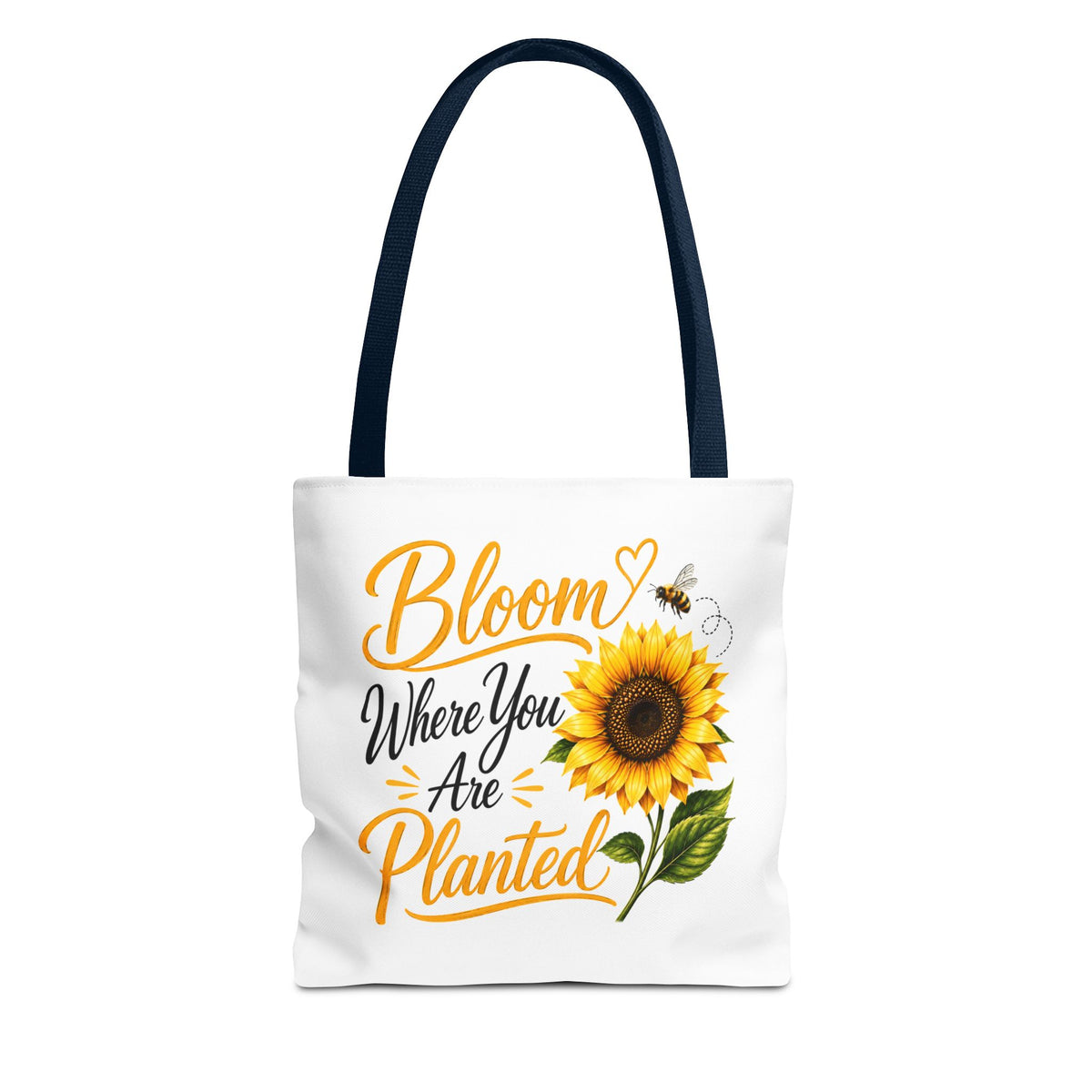 Bloom Where You Are Planted Sunflower Tote Bag