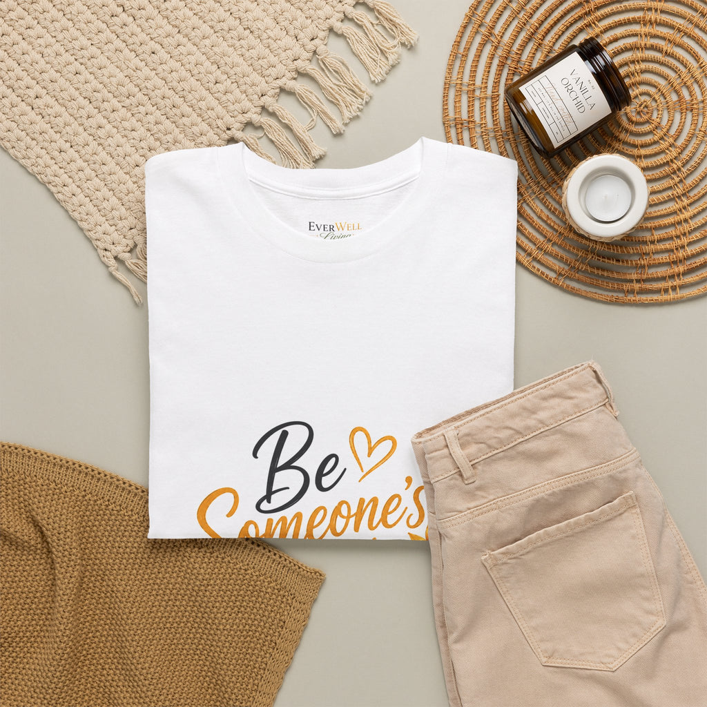 Be Someone's Sunshine T-Shirt