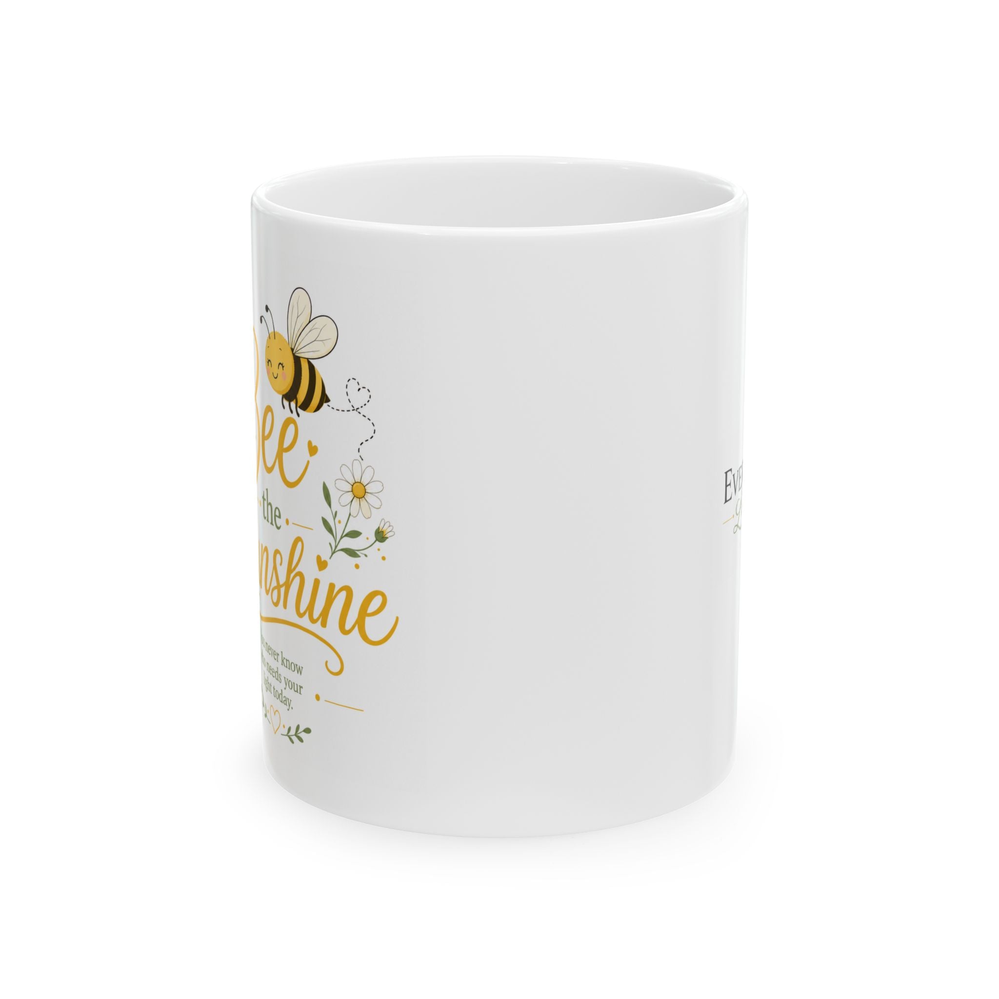 Bee Sunshine Ceramic Mug — Cute Floral "Bee the Sunshine" Coffee Cup (11oz/15oz)