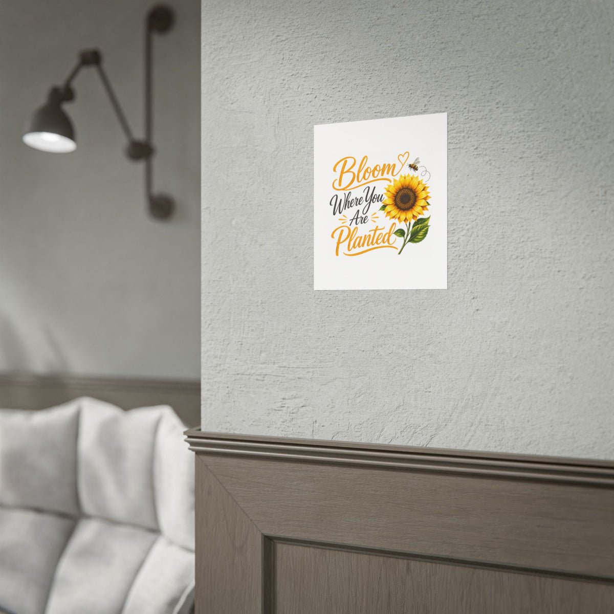 Bloom Where You Are Planted Sunflower Poster